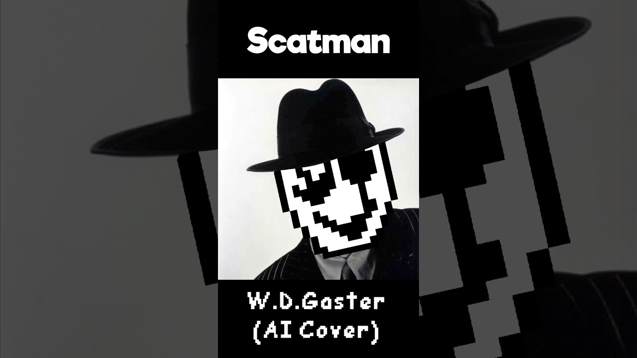 Scatman - W.D. Gaster (AI Cover) Short ver. #Shorts