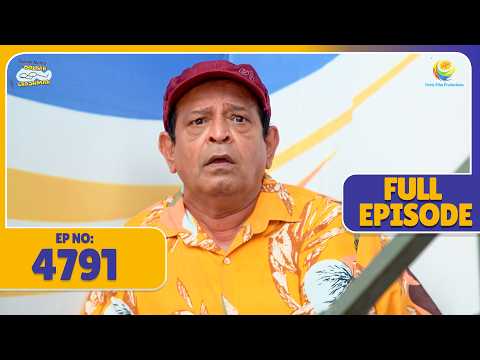 FULL EPISODE 4791- Abdul Ne Dekha Popatlal Ko Dulhan Ko भगाते हुए ! | Taarak Mehta ka Ooltah Chasmah