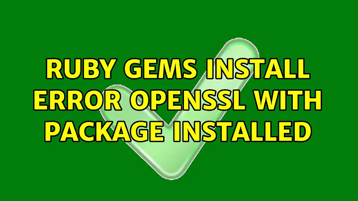 Ubuntu: Ruby gems install error openssl with package installed