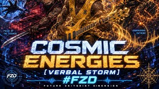 COSMIC ENERGIES [ VERBAL STORM] #FZD 