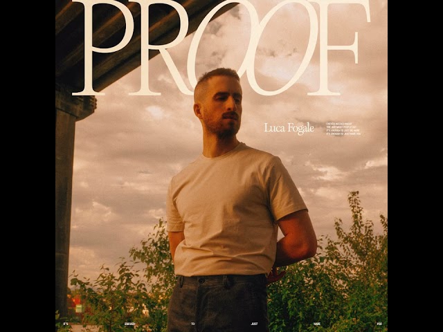 Luca Fogale - Proof (Official Audio) class=