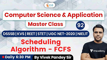 6:30 PM - REET, DSSSB, KVS, STET, UGC NET, NIELIT Exams | CS by Vivek Pandey | Scheduling Algorithm