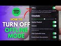 How To Turn Off Offline Mode On Spotify Mobile (Disable Quickly) Mp3 Song