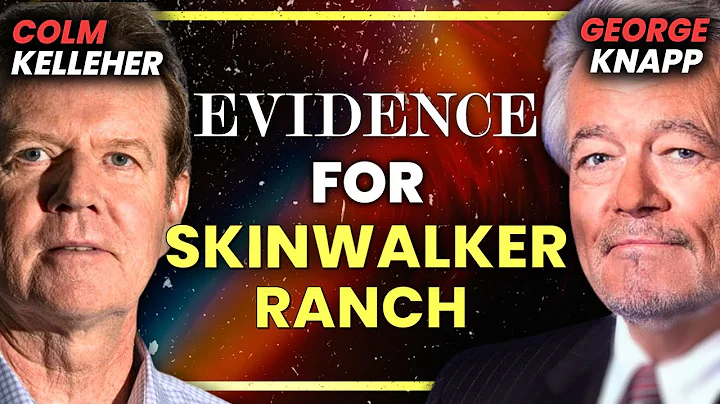 George Knapp  Colm Kelleher on Skinwalker Ranch, Evidence for UFOs, and the Hitchhiker Effect