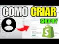 Como Criar Uma Conta Shopify (2025) - Passo a Passo