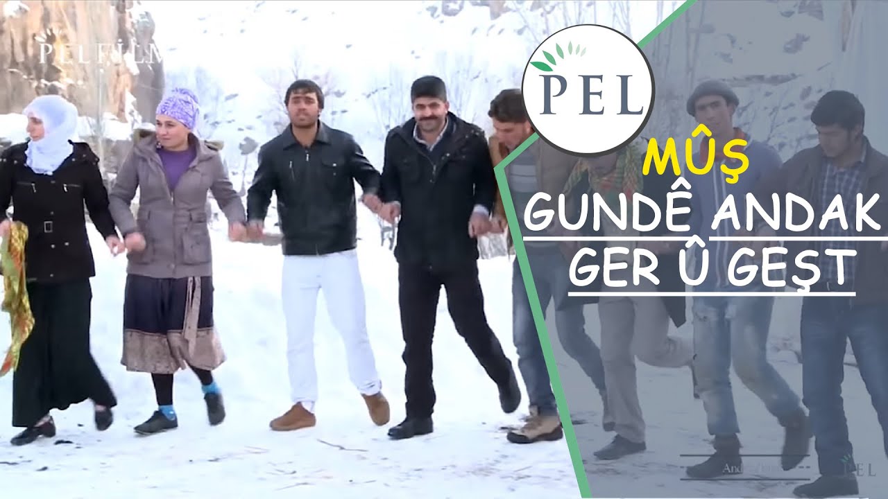 MÛŞ / GUNDÊ ANDAK - GER Û GEŞT ( ARŞİV )