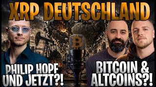XRP DEUTSCHLAND 💥 Philip Hopf… und JETZT?! 🤯 Bitcoin &amp; Altcoins.. (Ton überarbeitet!)