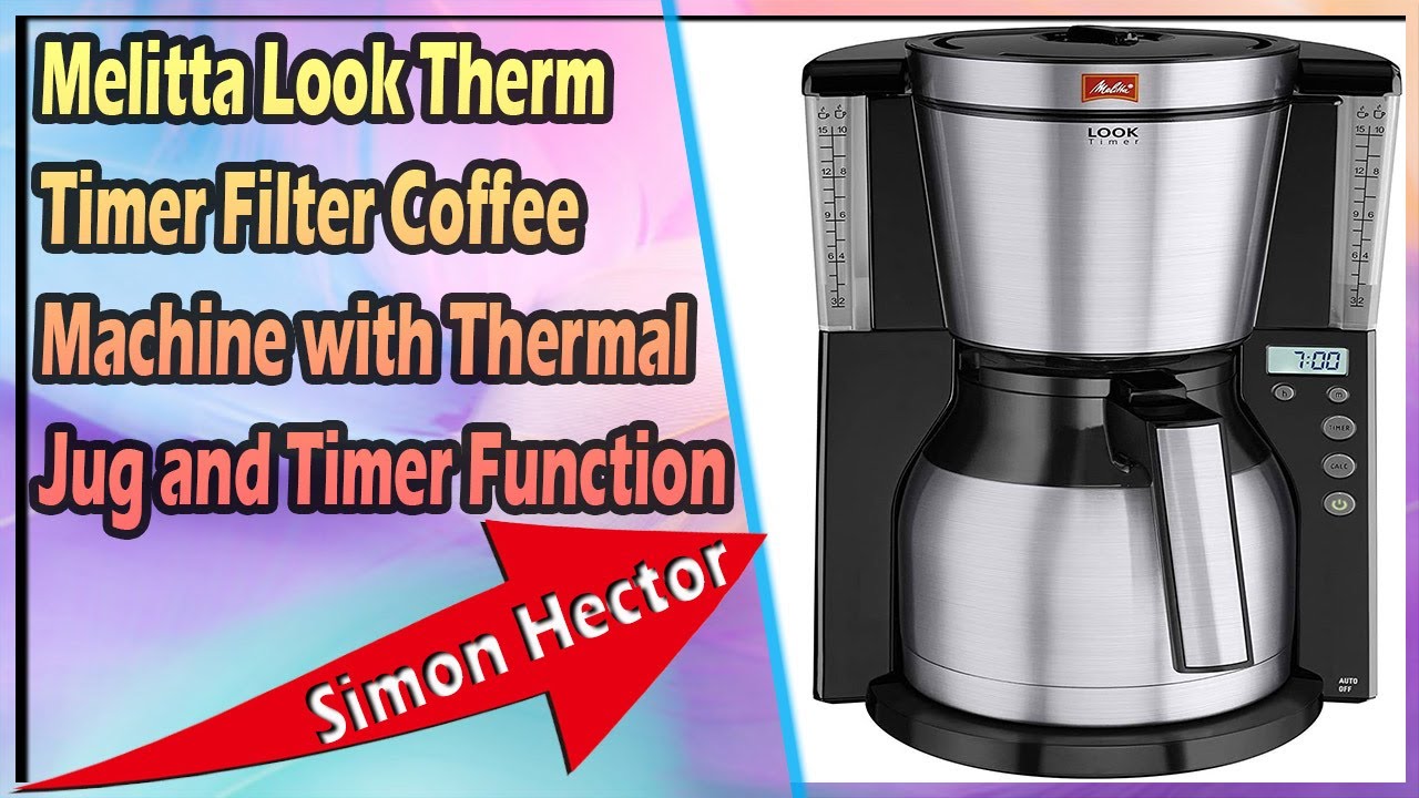 Cafetière filtre programmable MELITTA Look IV Therm Timer avec