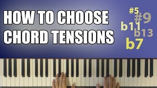 How to Choose Chord Tensions? (#9, b9, #11, etc)  A Simple Chord Voicing Tip!