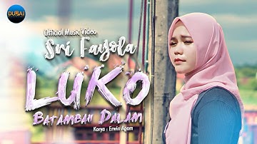 Sri Fayola - Luko Batambah Dalam (Official Music Video)