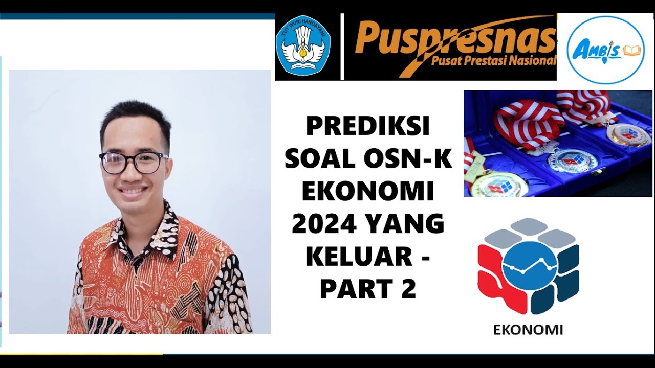 PREDIKSI SOAL OSN-K EKONOMI 2024 YANG KELUAR - PART 2