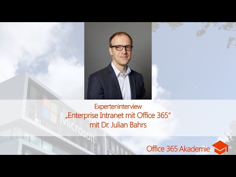 Experteninterview​ mit Dr. Julian Bahrs: "Enterprise Intranet mit Office 365​"