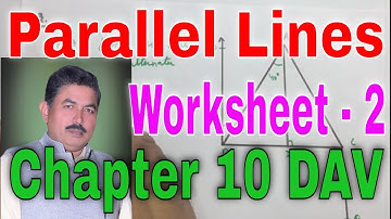 Parallel Lines Worksheet - 2 Chapter 10 DAV