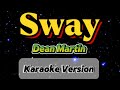 Sway Dean Martin Karaoke Version