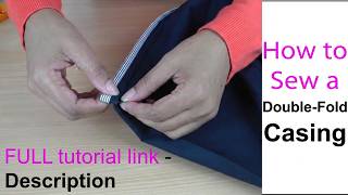 Sewing Technique: Creating a Double-Fold Casing for Refashion Projects