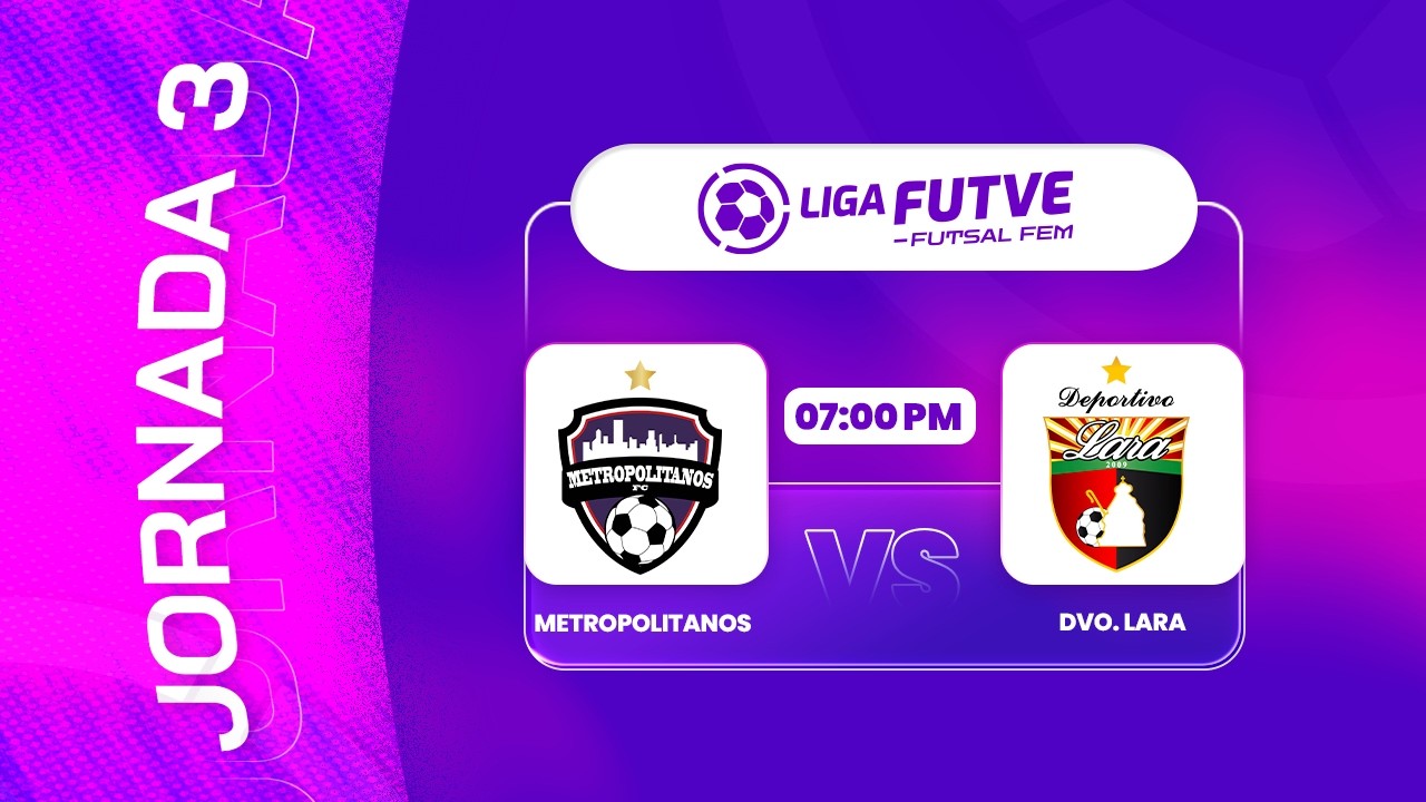 Liga FUTVE Futsal Fem 2026 | Metropolitanos vs Deportivo Lara - YouTube
