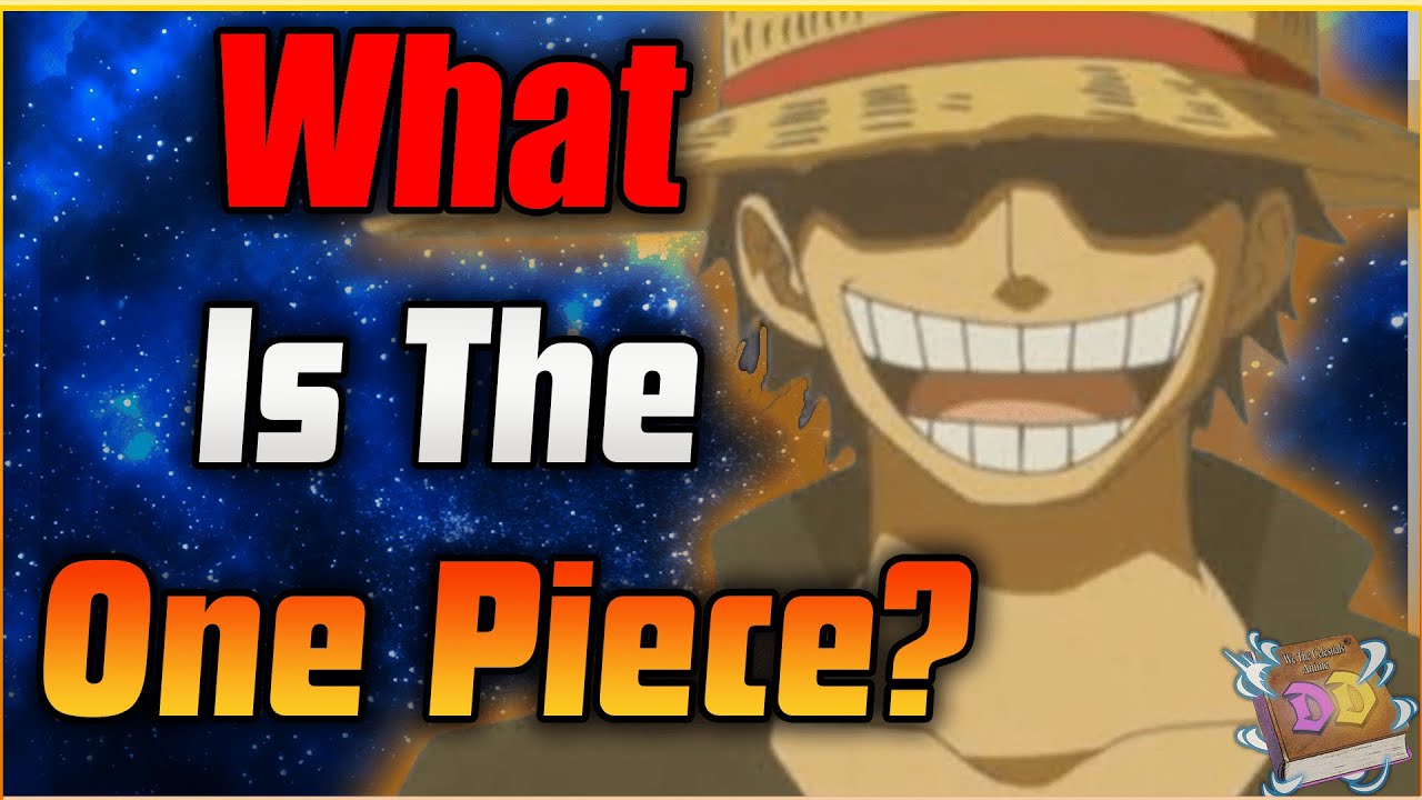 What Is The One Piece |One Piece Deep Dive