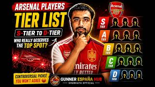 **ARSENAL PLAYERS RANKED ON TIER LIST 🔴⚪ | S-TIER to D-TIER | My Ultimate GUNNER Rankings!**