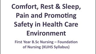 Comfort Rest Sleep and pain and promoting safety in health care environments