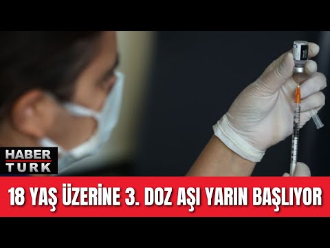 18 yaş üzerine 3. doz aşı yarın başlıyor