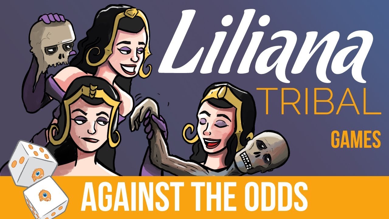 Against the Odds: Liliana Tribal (Games)