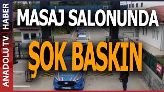 Fuhuş Şoku Masaj Salonuna Operasyon