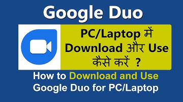 How to use Google Duo On PC  | How to Download and Use Google Duo For PC