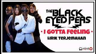 The Black eyed peas - I gotta feeling ( Lirik Terjemahan)