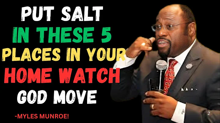 PUT SALT IN THESE 5 PLACES IN YOUR HOME WATCH GOD MOVE-BY DR.MYLES MUNROE.