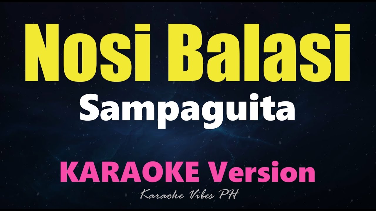 NOSI BALASI - Sampaguita (Karaoke Version)