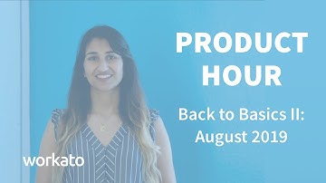 Back to Basics II - Product Hour (August 22nd)