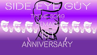 @TheSideEyeGuy |THEME SONG | 1ST ANNIVERSARY | LYRIC VIDEO |