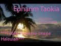 Ephraim Taokia Tutere Rererere Imene Halleuiah Ephraim Taokia Tutere Rererere Imene Halleuiah