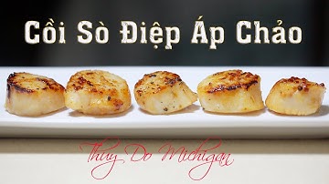 Cồi Sò Điệp Áp Chảo với Bơ - Seared Butter Scallops