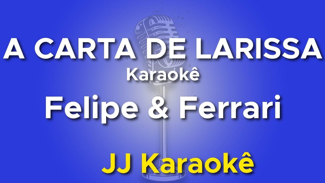 A Carta de Larissa - Karaokê com Segunda Voz - YouTube
