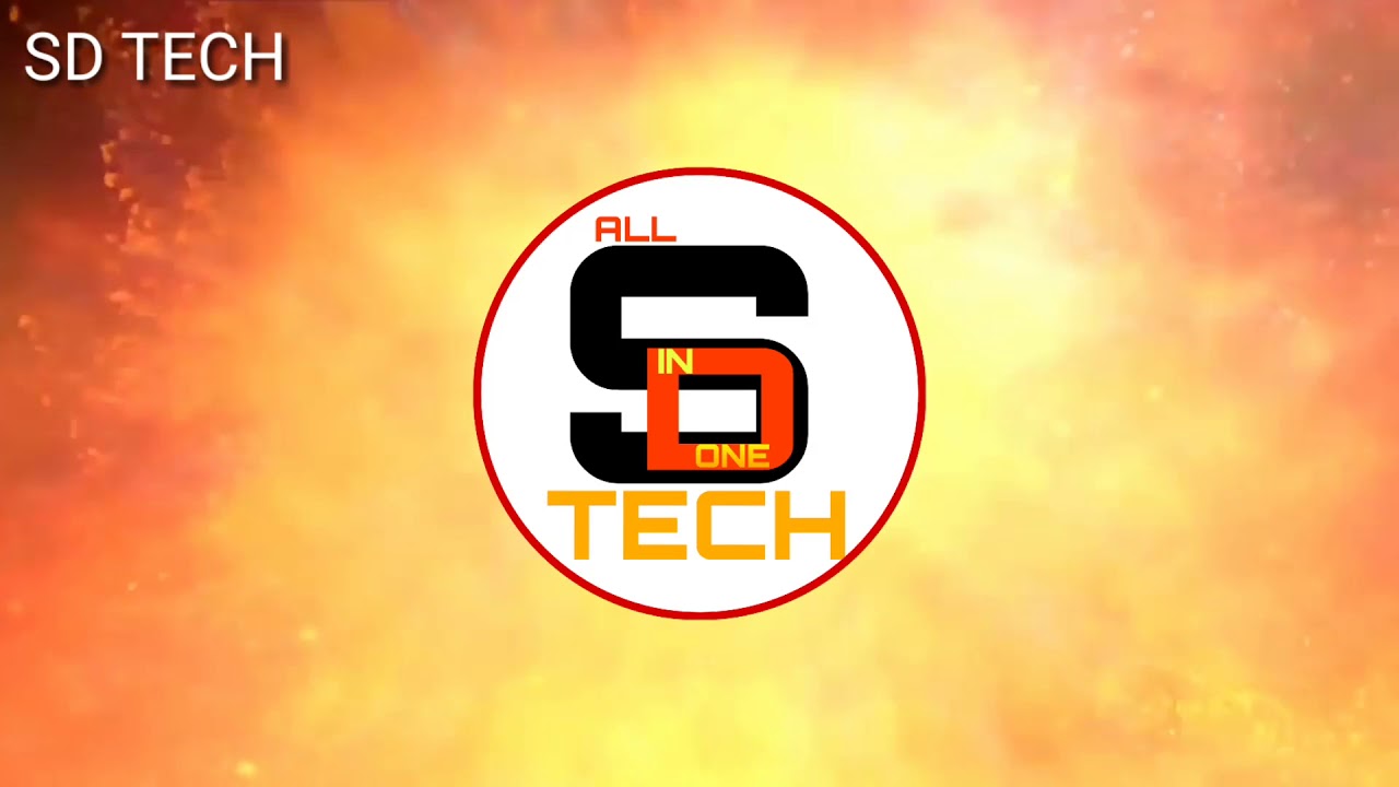 MY BEST INTRO VIDEO OF MY CHANNEL 2018 || BY SD TECH - YouTube