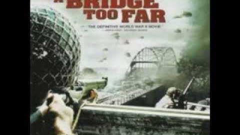 A bridge too Far 16 A Brige too far March