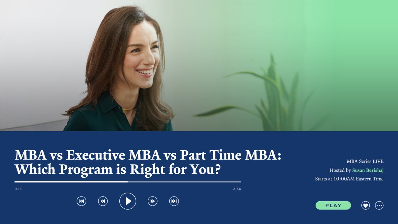 MBA Vs Executive MBA Vs Part Time MBA Which Program Is Right For You 