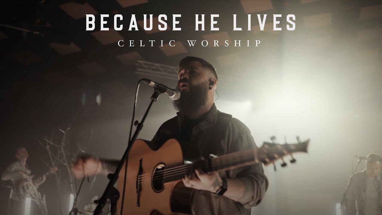 Because He Lives Official Music Video  Celtic Worship