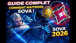 GUIDE COMPLET : COMMENT MAITRISER SOVA ! (Guide approfondi d'une SOVA RADIANT) [VALORANT] *2026*