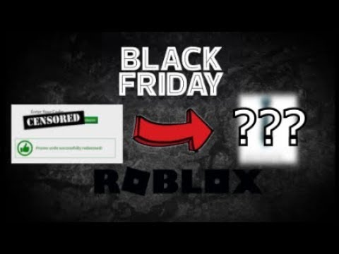 Working Hurry Up New Promocode For Black Friday 2018 Roblox Youtube - roblox black friday 2018