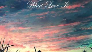 What Love Is - L3V3LS