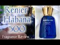 Habana 500 ~ Renier ~ Fragrance review