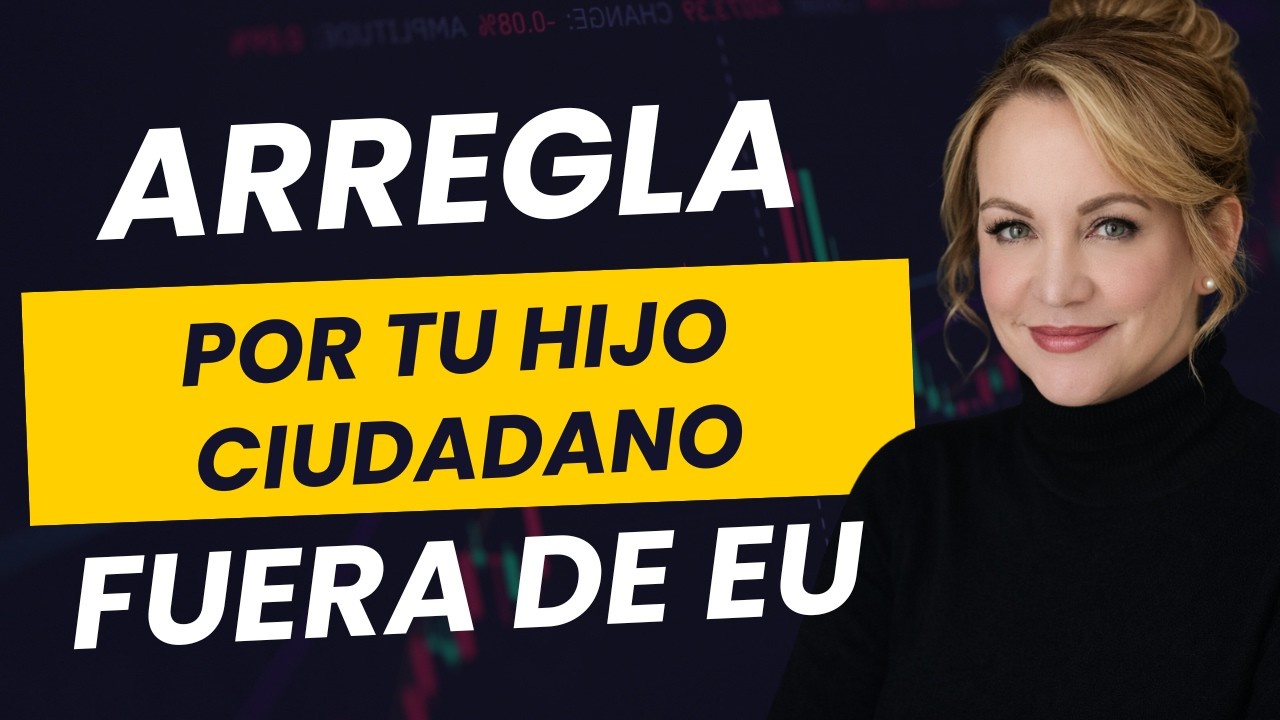 ¡ULTIMAS NOTICIAS! MANERAS DE ARREGLAR POR LOS HIJOS CIUDADANOS SI SALES DE EU