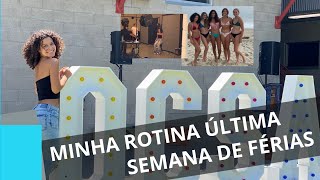 Rotina Ultima Semana De Ferias - Gabriella Saraivah