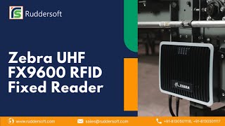 Zebra FX9600 RFID Reader | Introduction-Features-Applications of Zebra FX9600 Reader| Ruddersoft