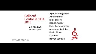 Collectif contre le SIDA 2013 Ya Nesna by ASWATT STUDIO 73,017 views 10 years ago 4 minutes, 9 seconds