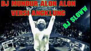 DJ mundur alon alon versi angklung