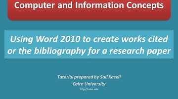 Using Microsoft Word 2010 to create a bibliography or works cited page