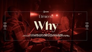 Elmiene | Why | Live from Ellen's at The House of KOKO